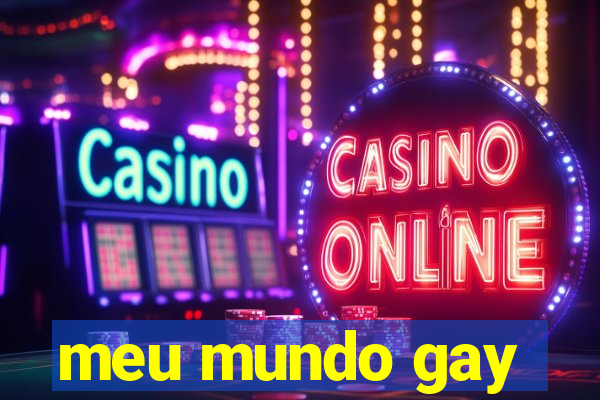 meu mundo gay
